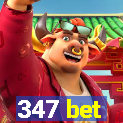 347 bet